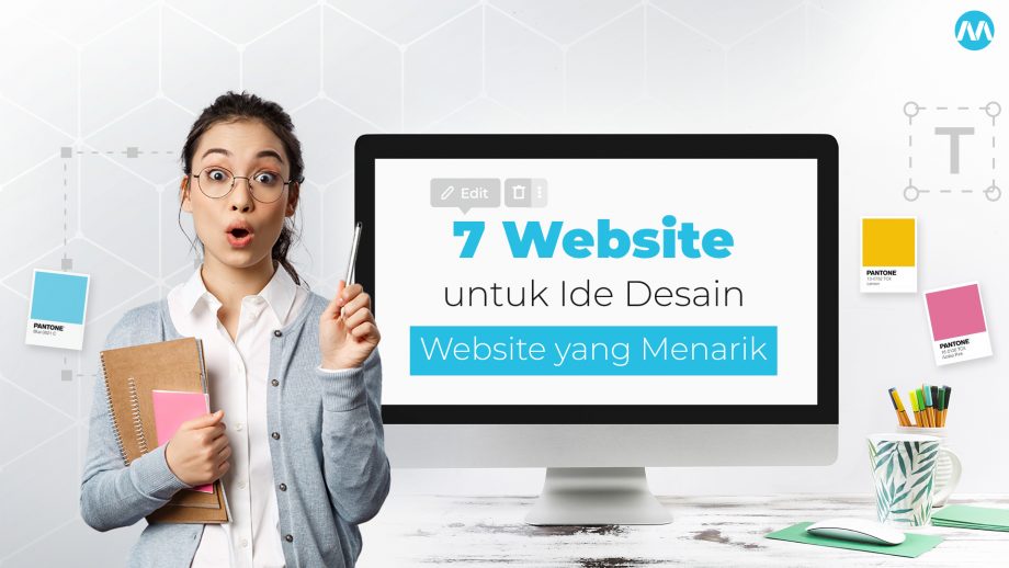 Desain Website Yang Menarik? Cari Inspirasi Dari Website Berikut!